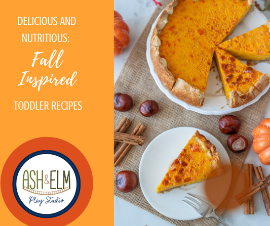 Delicious and Nutritious: Fall-inspired Toddler Recipes